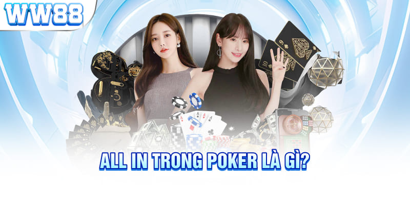 All in trong poker là gì?