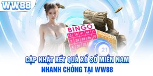 Cập Nhật Kết Quả Xổ Số Miền Nam Nhanh Chóng Tại WW88