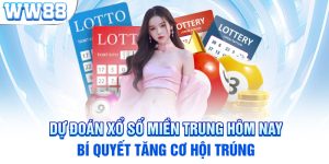 Dự Đoán Xổ Số Miền Trung Hôm Nay- Bí Quyết Tăng Cơ Hội Trúng