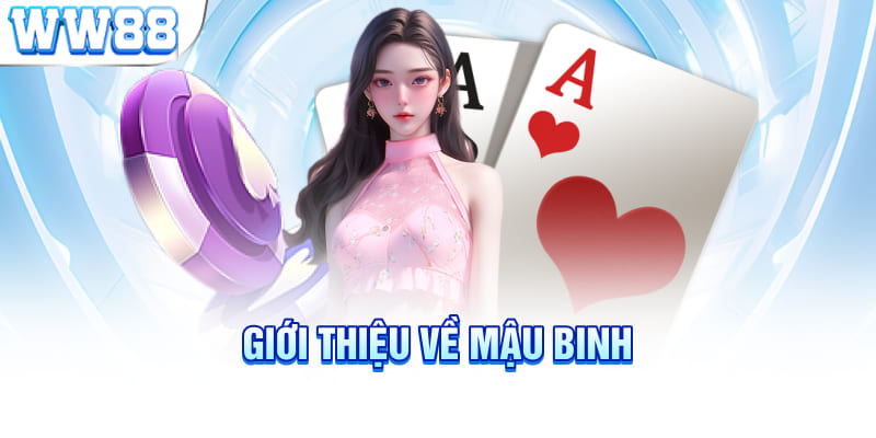 Giới thiệu về Mậu Binh