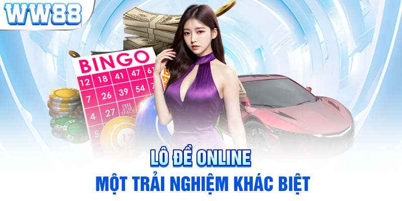 Lô đề online - một trải nghiệm khác biệt