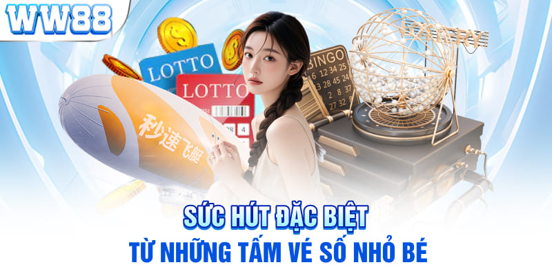 Sức hút đặc biệt từ những tấm vé số nhỏ bé