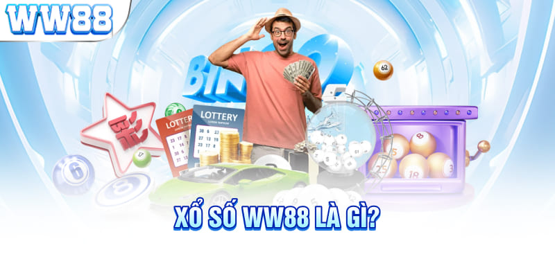 Xổ số WW88 là gì?